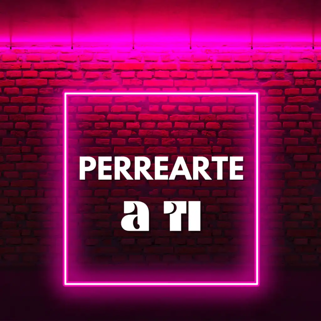 Perrearte a Ti (feat. nicky jam)