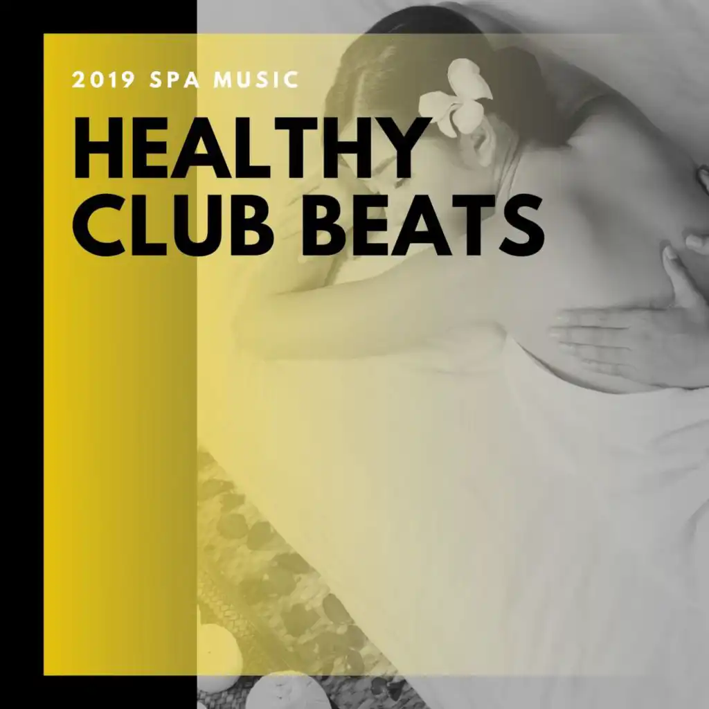 Healthy Club Beats - 2019 Spa Music