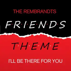 I'll Be There for You (From "Friends")