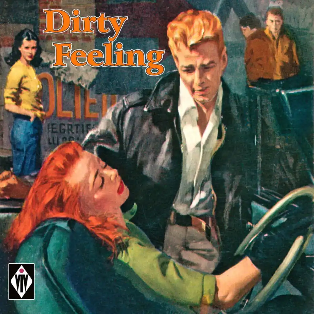 Dirty, Dirty Feeling