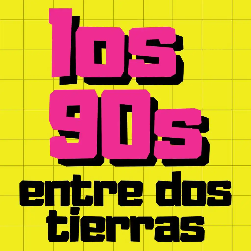 entre dos tierras los 90s