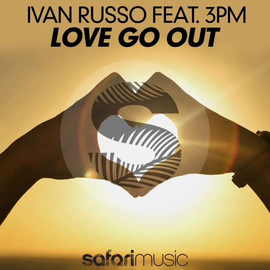 Love Go Out feat. 3PM (Original Mix)