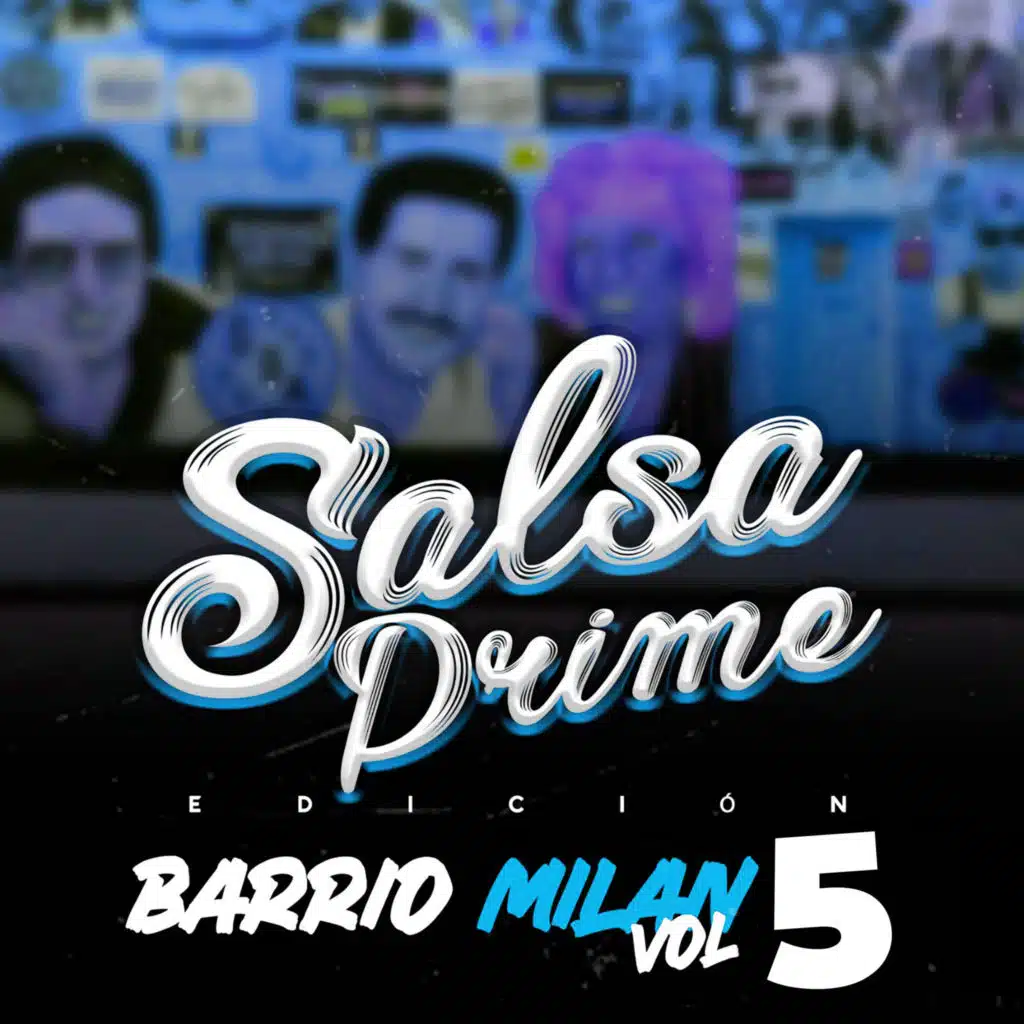 Salsa Prime Edición Barrio Milan Vol.5