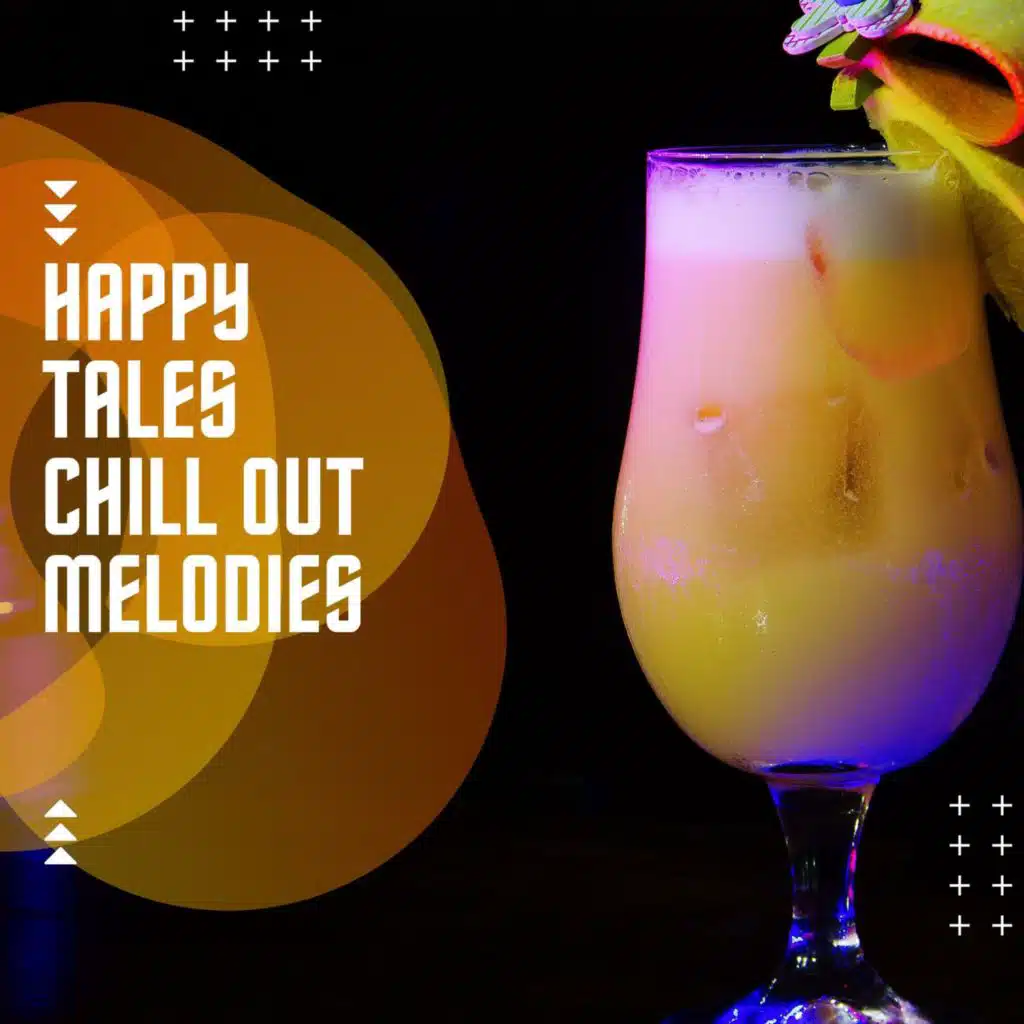 Happy Tales Chill out Melodies