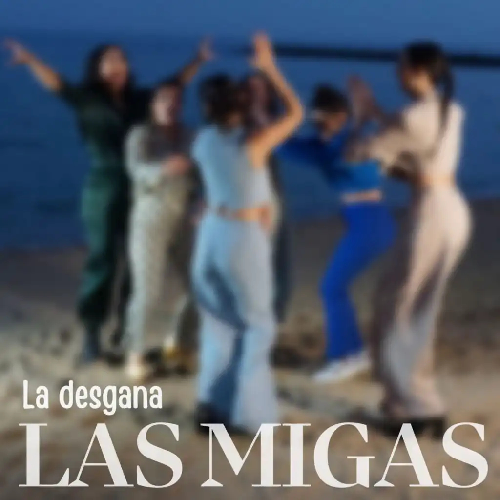 La Desgana (feat. Sheila Quero & Esther González)