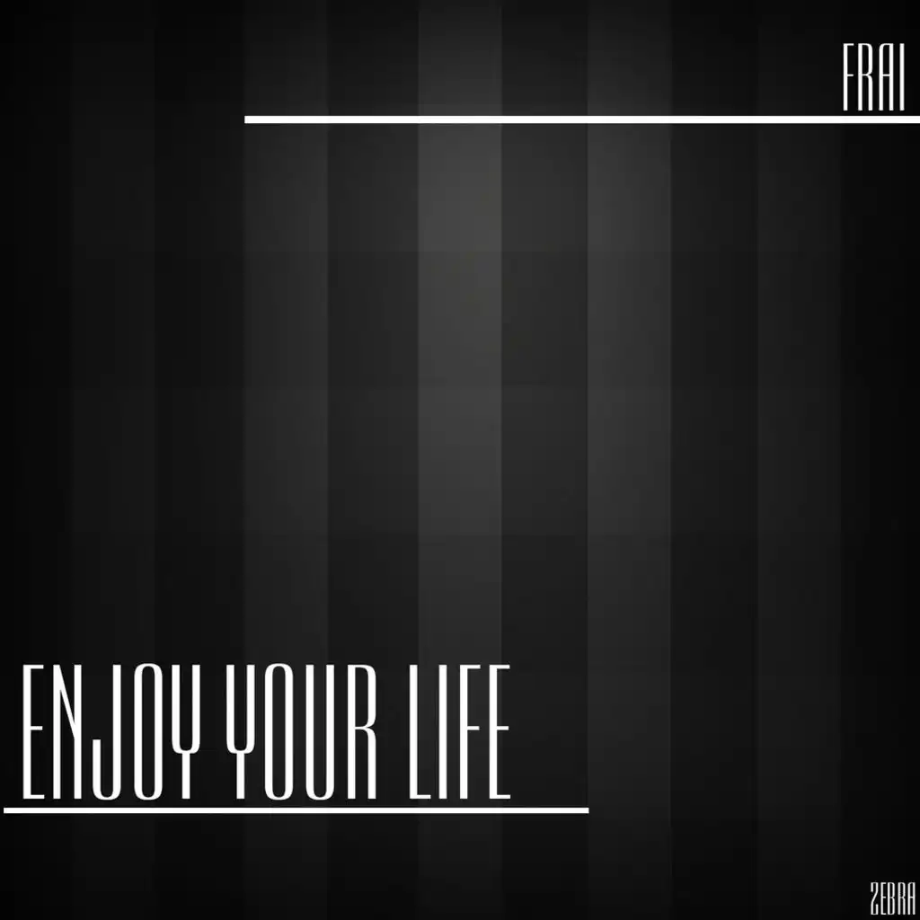 Enjoy Your Life