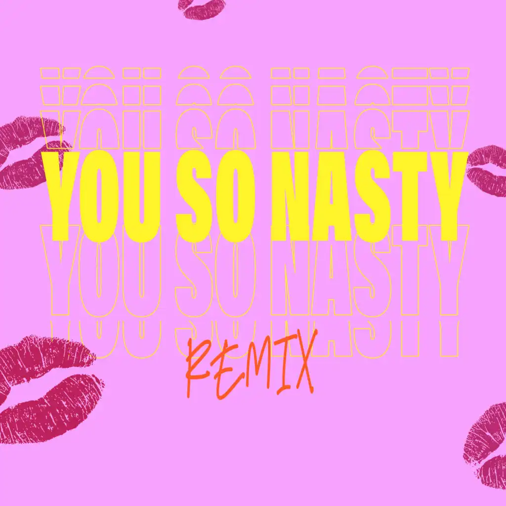 You So Nasty (Remix) [feat. Julimar & Hendrick Valera]