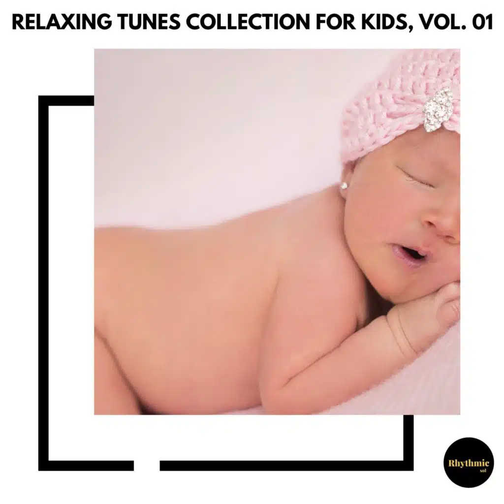 Relaxing Tunes Collection for Kids, Vol. 01