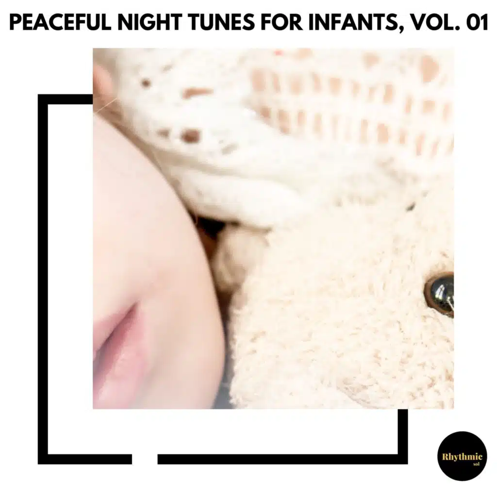 Peaceful Night Tunes for Infants, Vol. 01