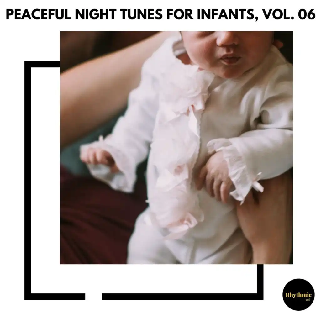 Peaceful Night Tunes for Infants, Vol. 06