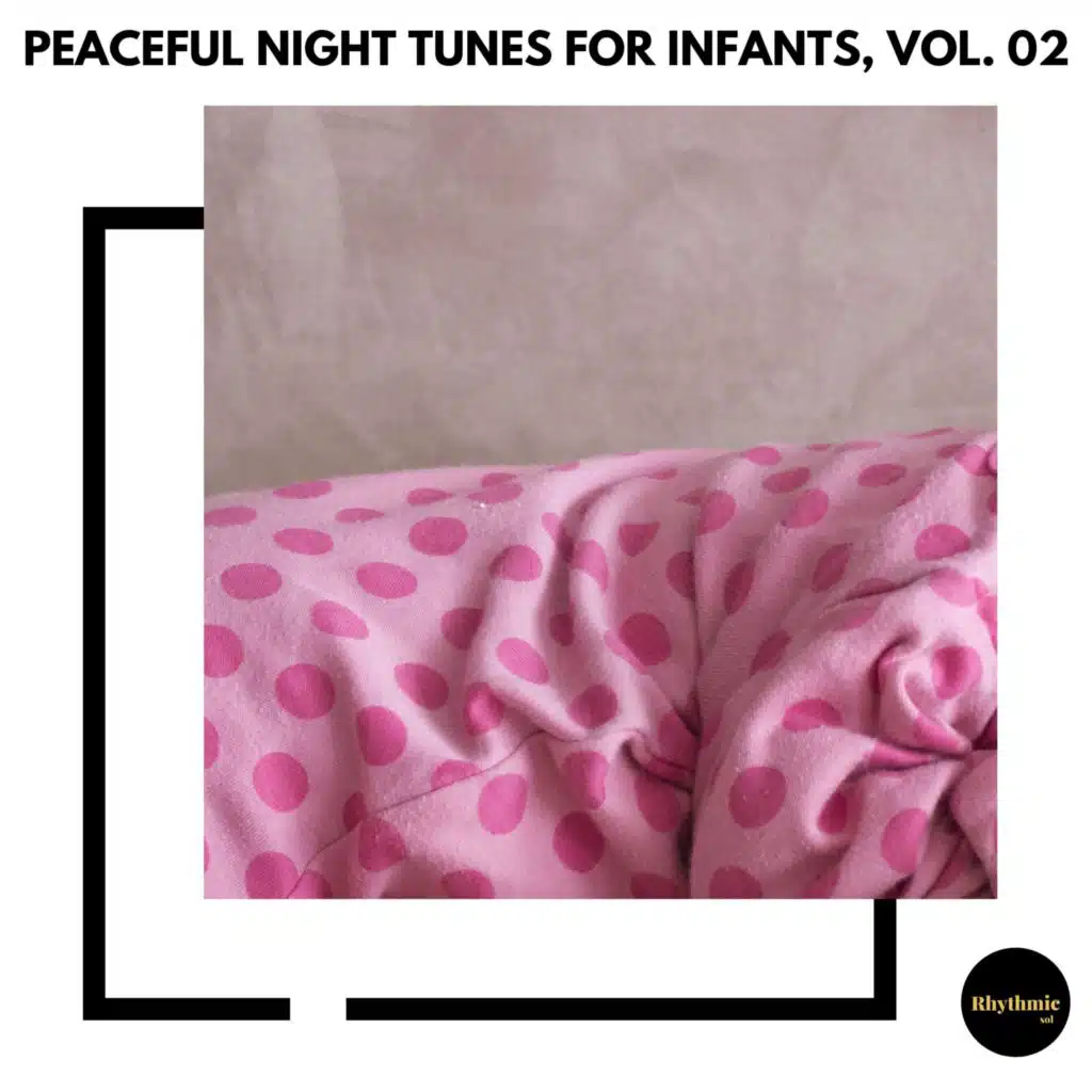 Peaceful Night Tunes for Infants, Vol. 02