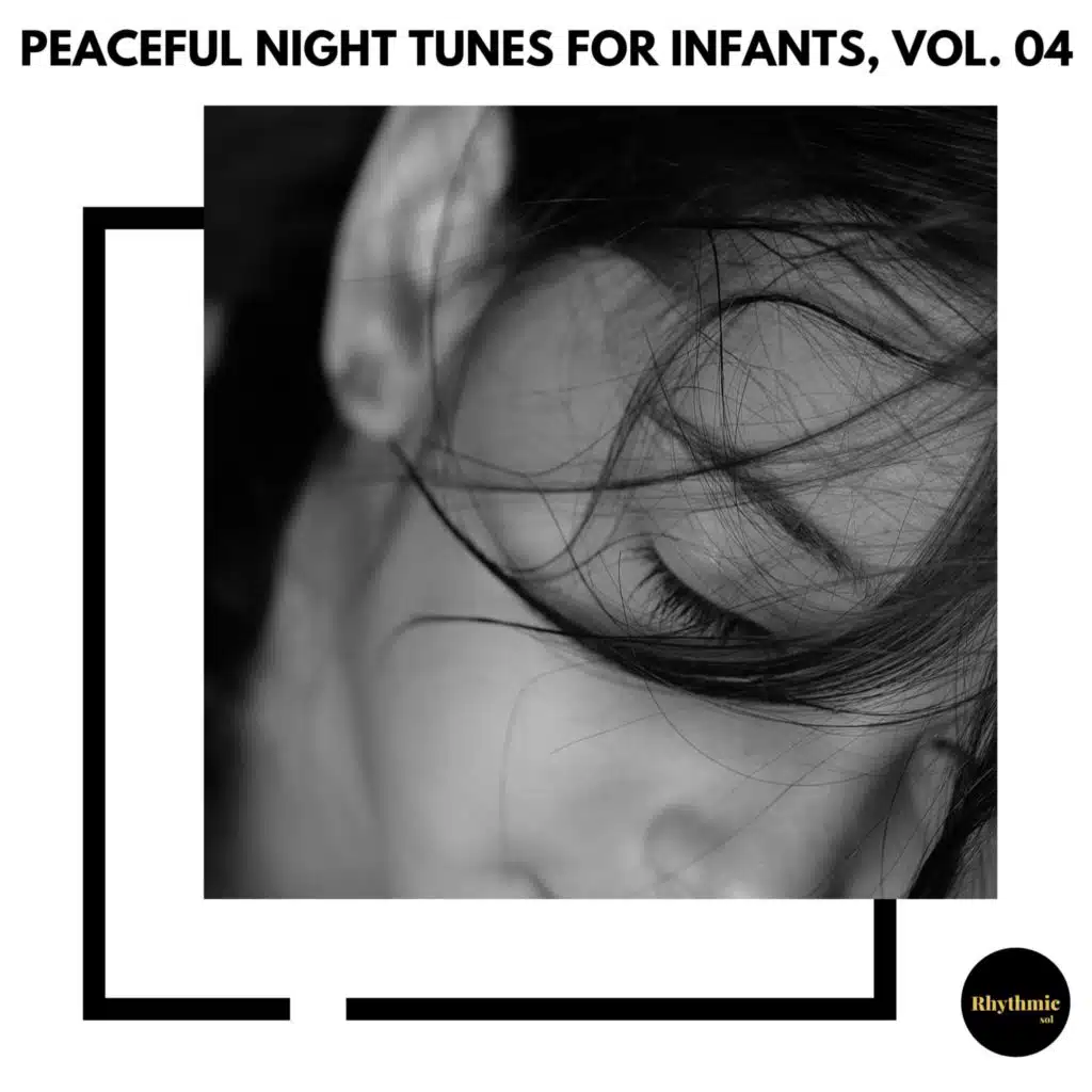 Peaceful Night Tunes for Infants, Vol. 04