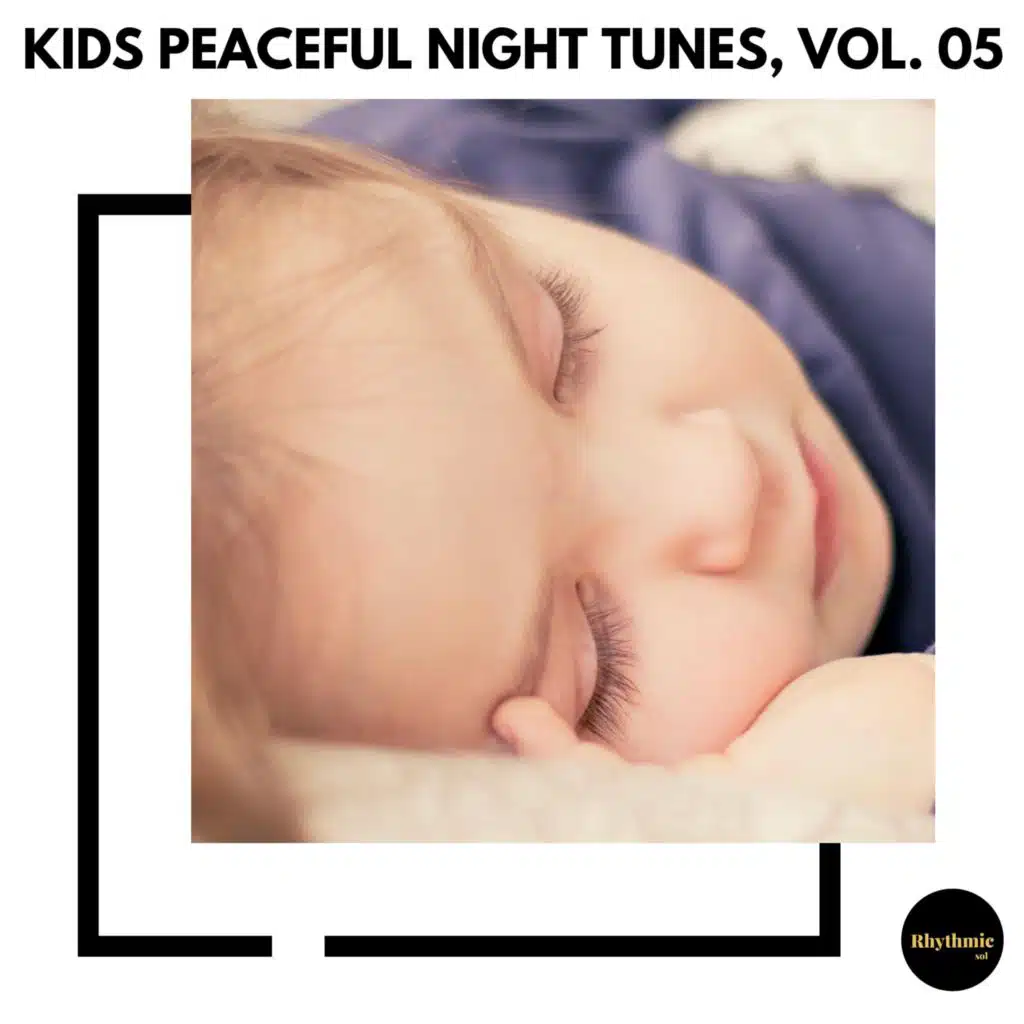 Kids Peaceful Night Tunes, Vol. 05