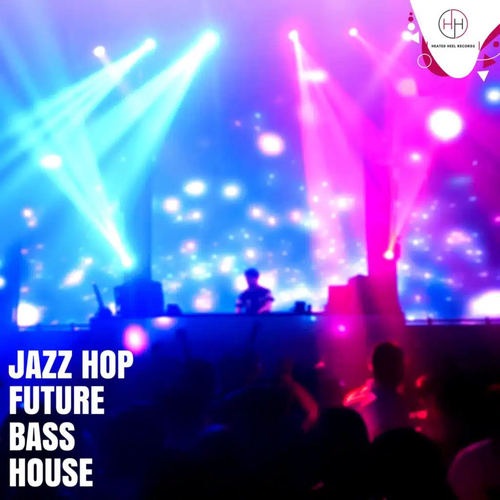 Jazz Hop Future Bass House