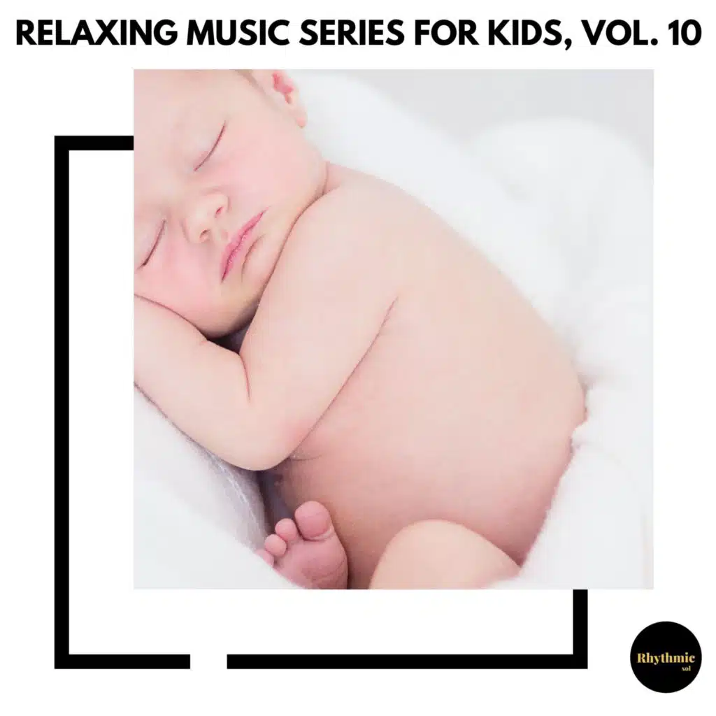 Relaxing Music Series for Kids, Vol. 10