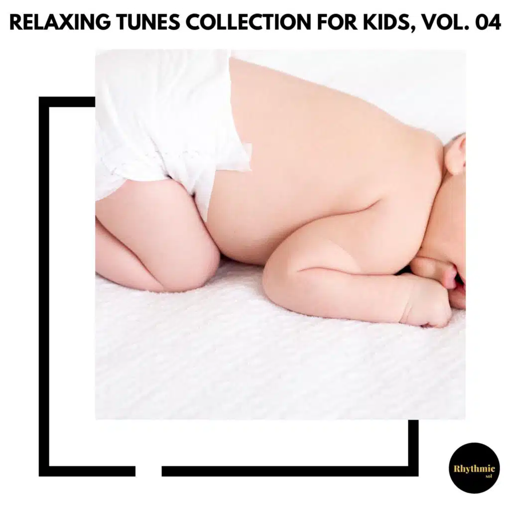 Relaxing Tunes Collection for Kids, Vol. 04