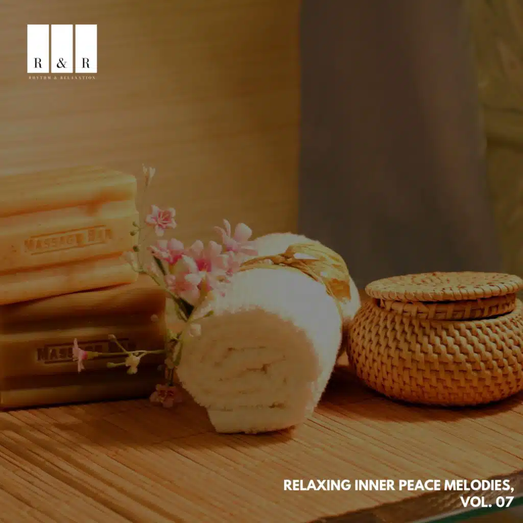 Relaxing Inner Peace Melodies, Vol. 07