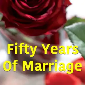 Fifty Years Of Marriage
