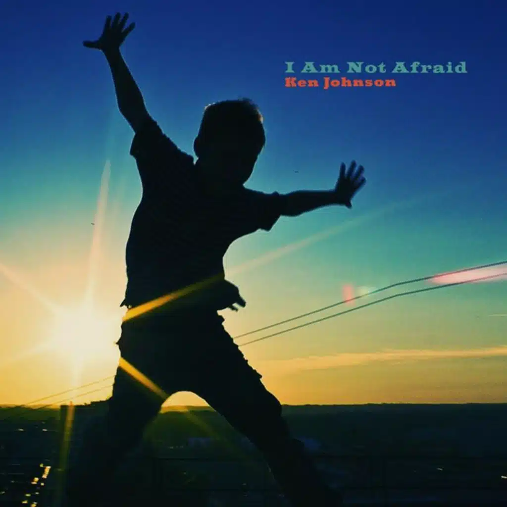 I Am Not Afraid