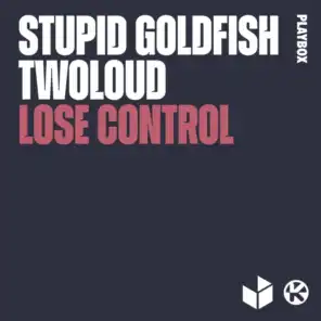 twoloud & Stupid Goldfish