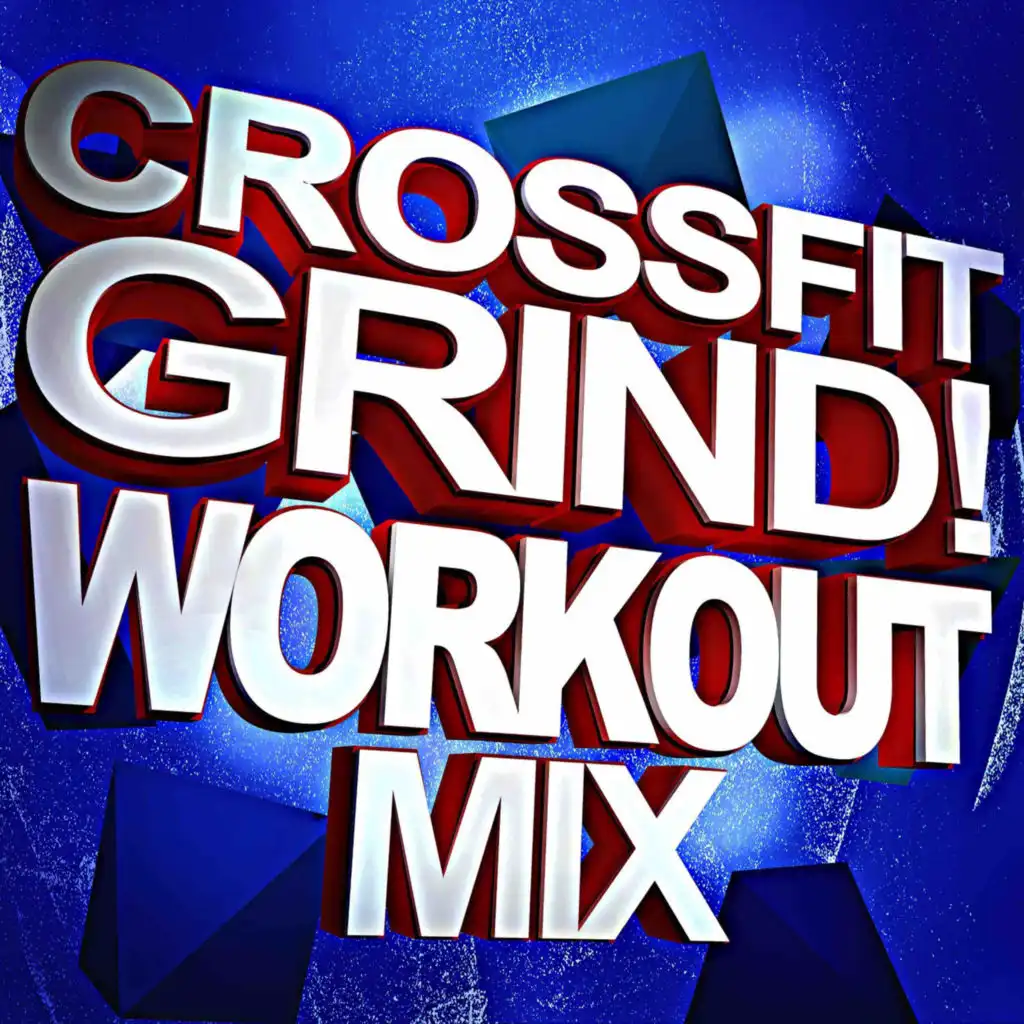 Crossfit Grind! Workout Mix Music