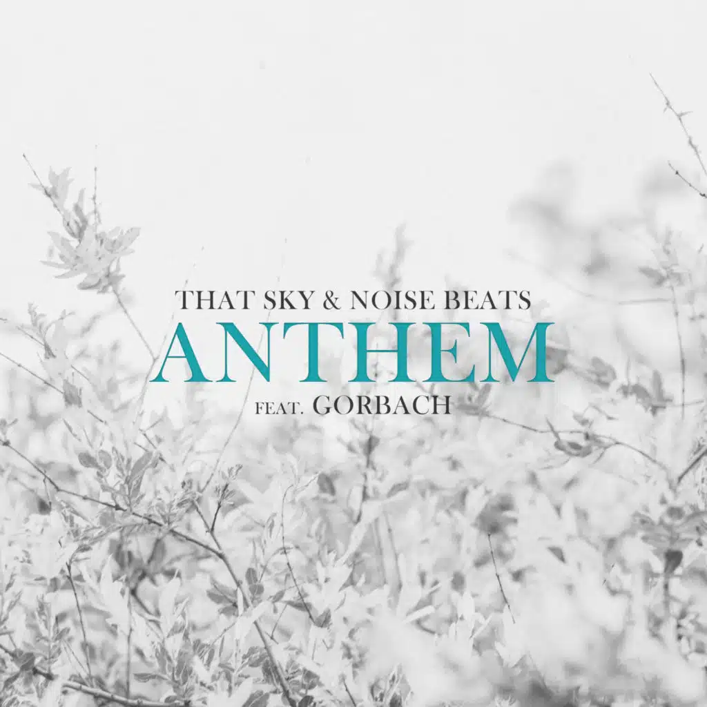 Anthem (feat. Gorbach)