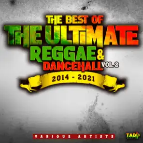The Best of The Ultimate Reggae & Dancehall, Vol.2 2014 -2021 (Edit)