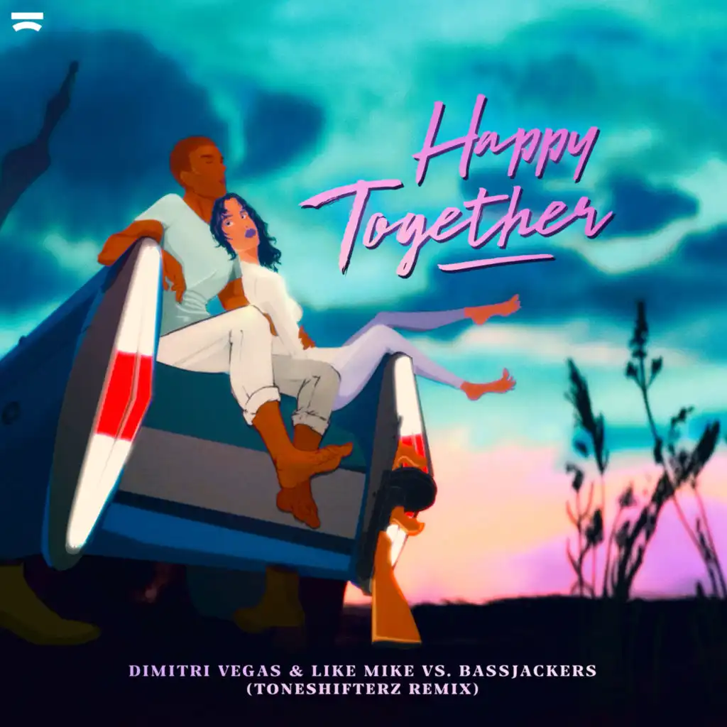 Happy Together (Toneshifterz Remix)