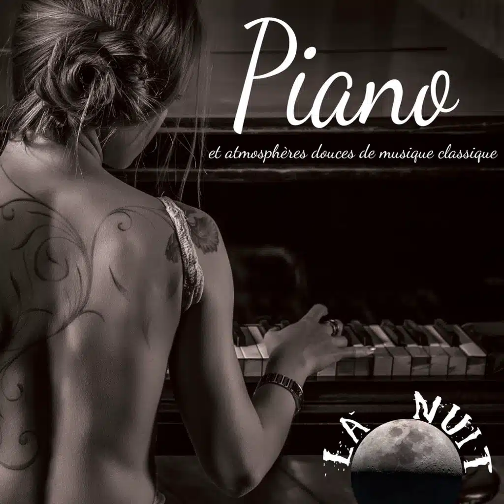 La Nuit: Piano et Atmosphères Douces de Musique Classique