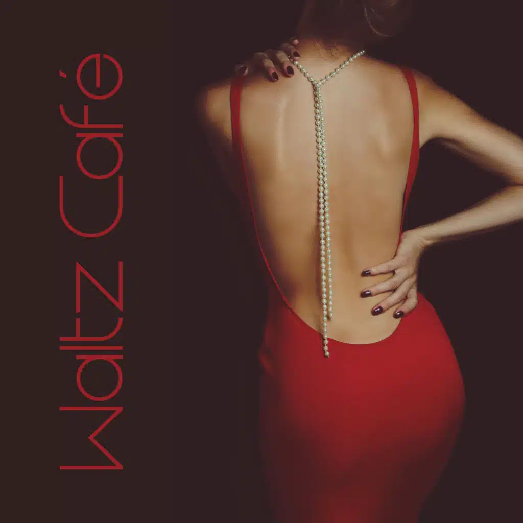 Waltz Café: Vibe for Romantic Feeling (Instrumental Jazz Waltz)