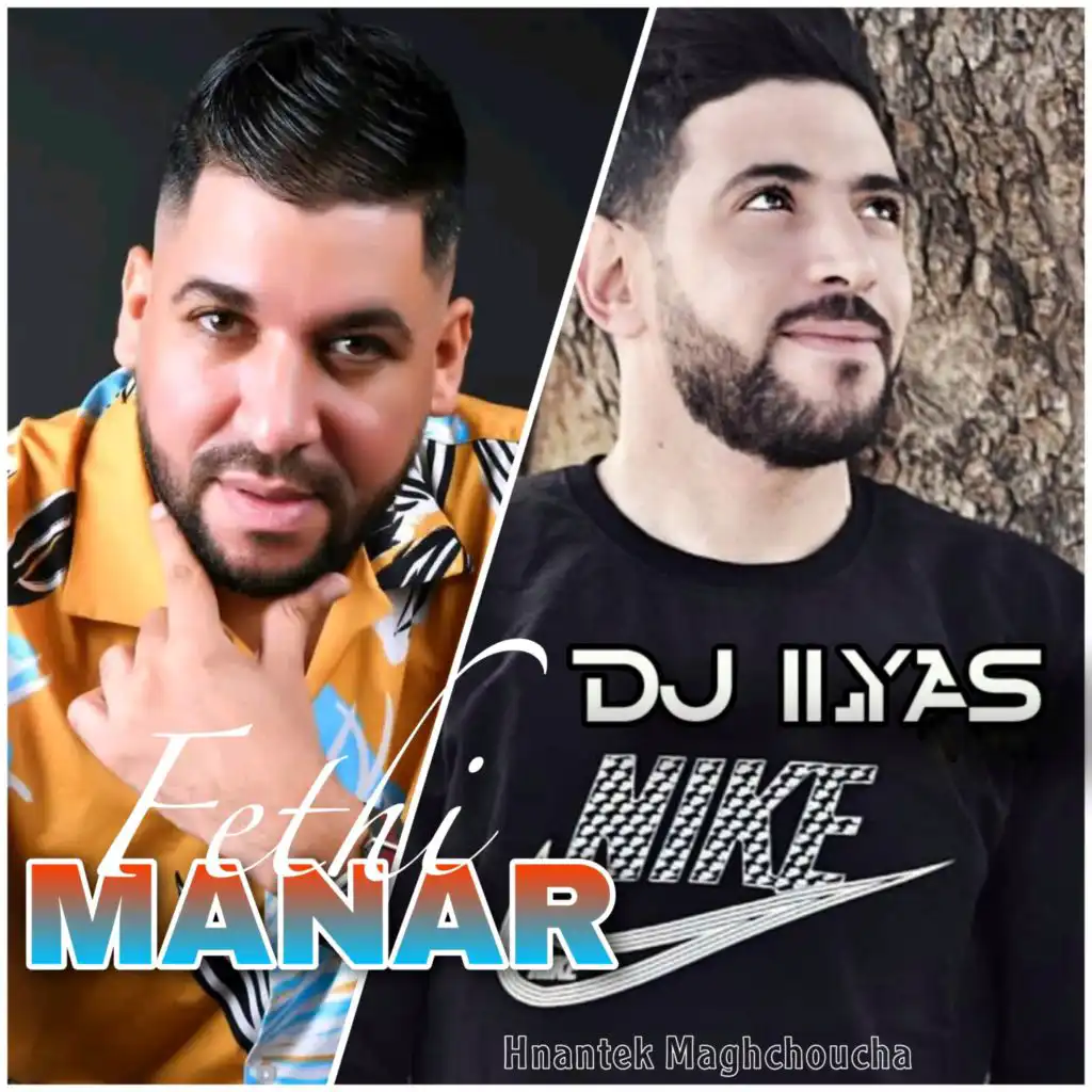 Hnantek Maghchoucha (feat. DJ ILyas)