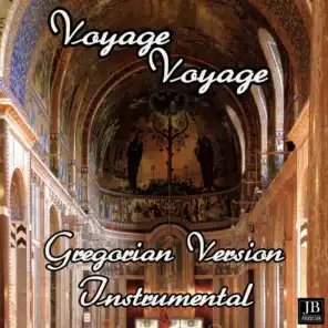 Voyage Voyage (Gregorian Version Instrumental)