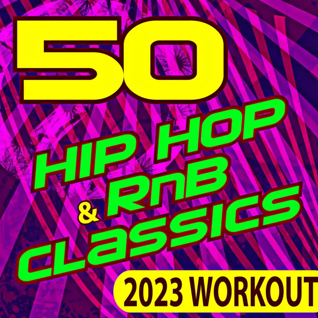 50 Hip Hop & RnB Classics – 2023 Workout