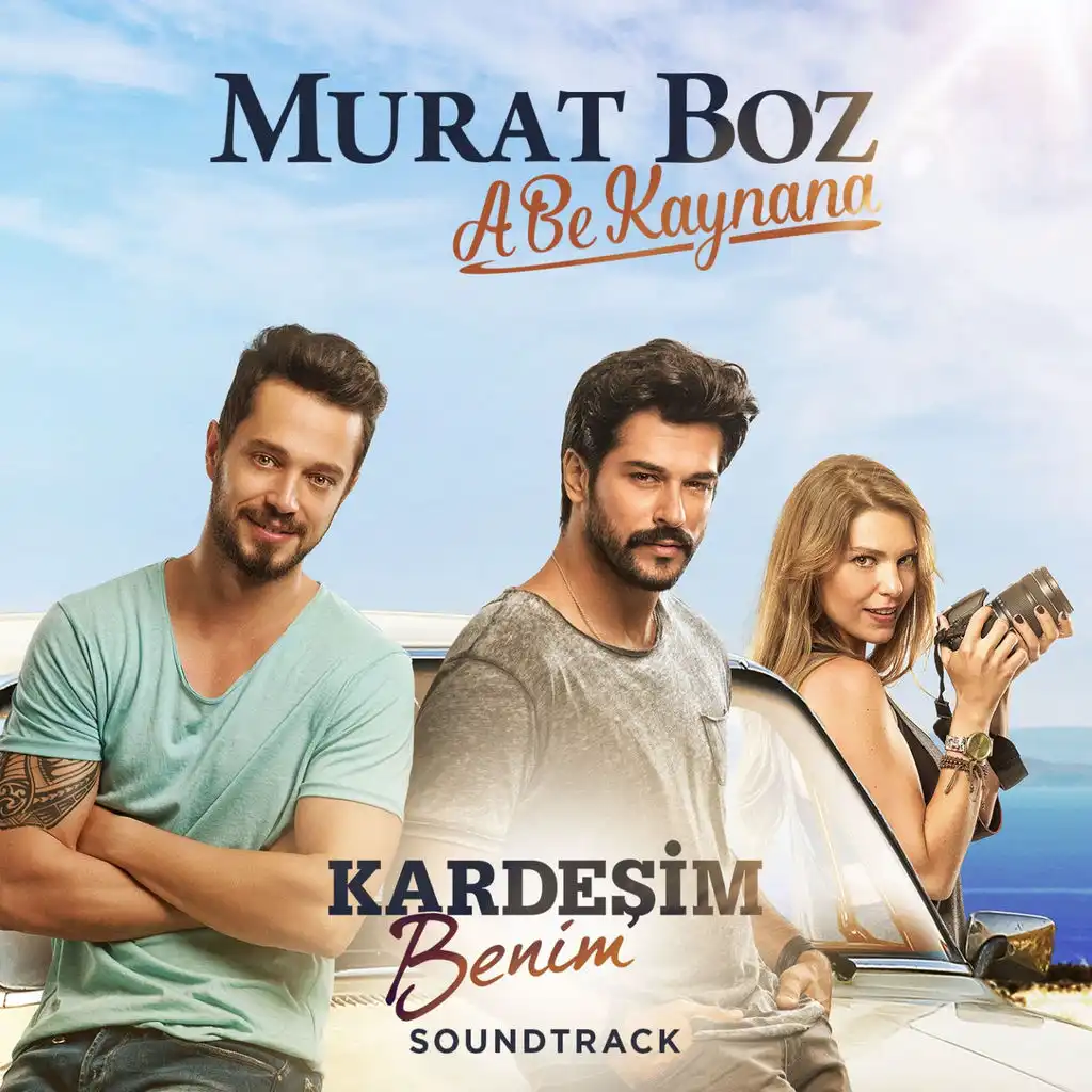 A Be Kaynana (Kardeşim Benim Soundtrack)