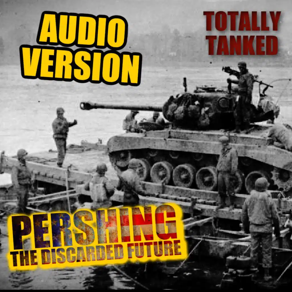 40 - M26 Pershing, the discarded future