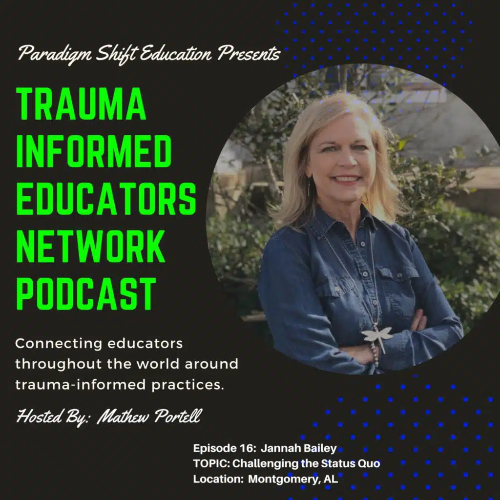 Episode #16:  Jannah Bailey -Trauma Informed Educators Network Podcast
