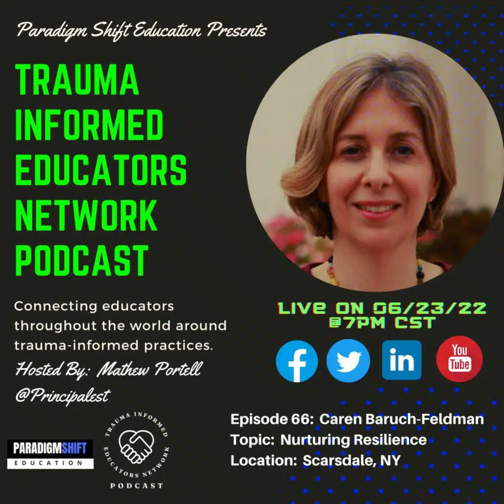 Episode #66: Dr. Caren Baruch-Feldman - Trauma Informed Educators Network Podcast