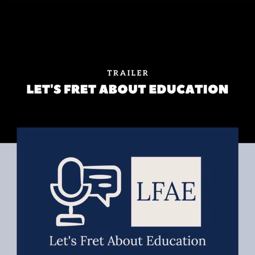 Let's Fret About Education Trailer 