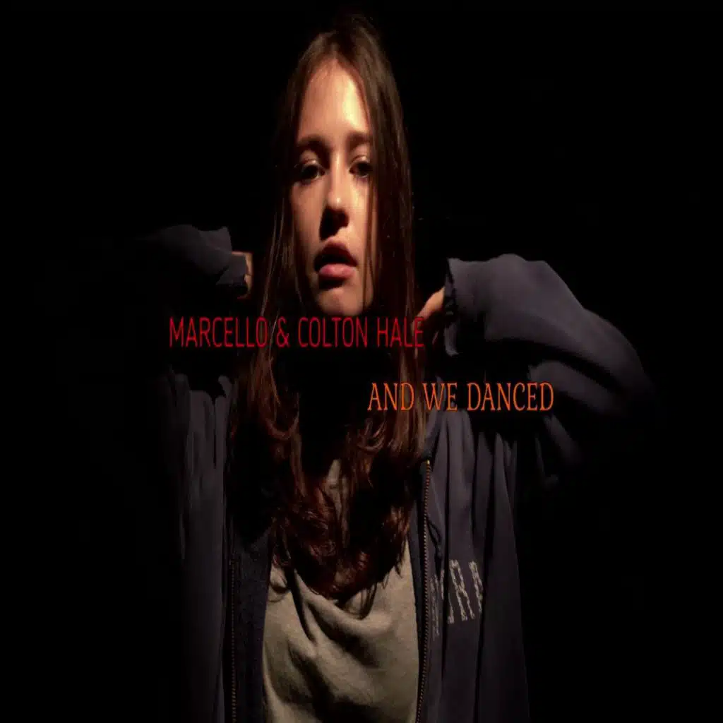 And We Danced (feat. Colton Hale)