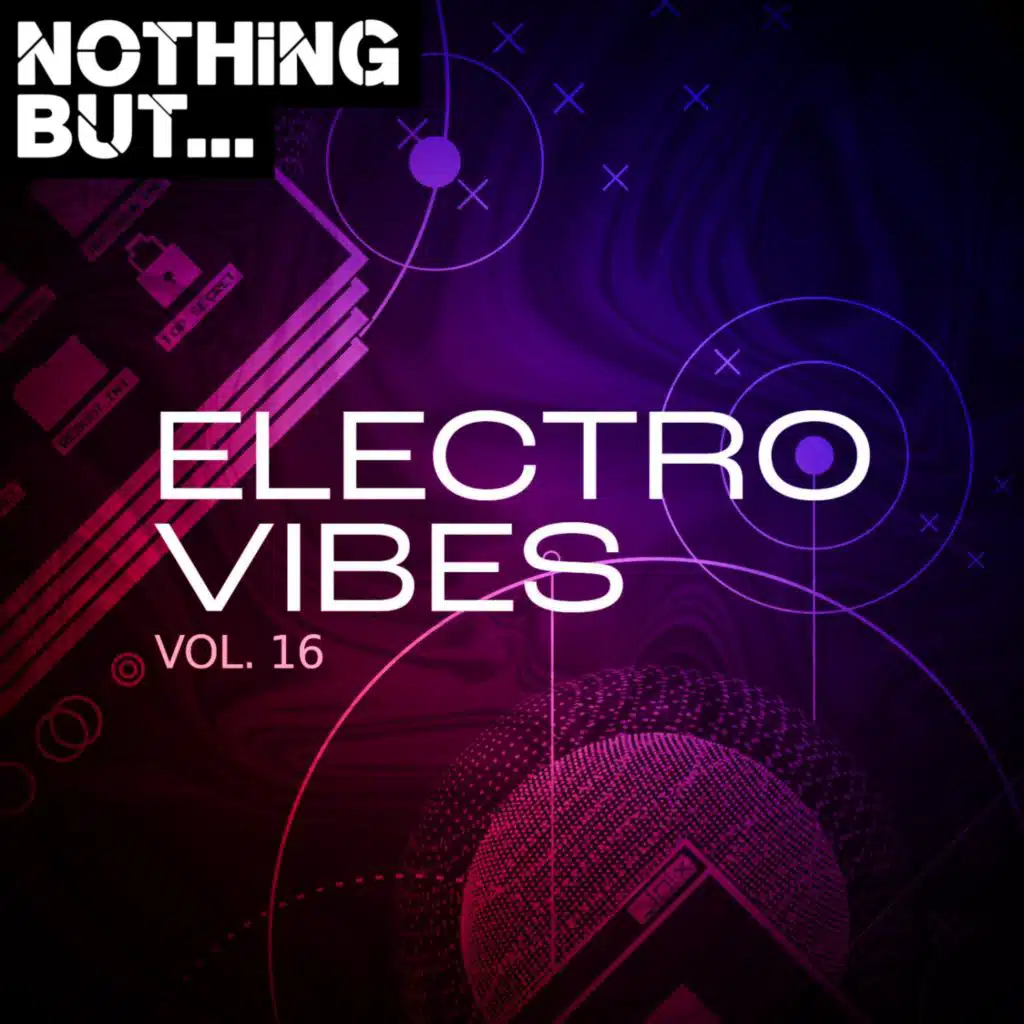Nothing But... Electro Vibes, Vol. 16