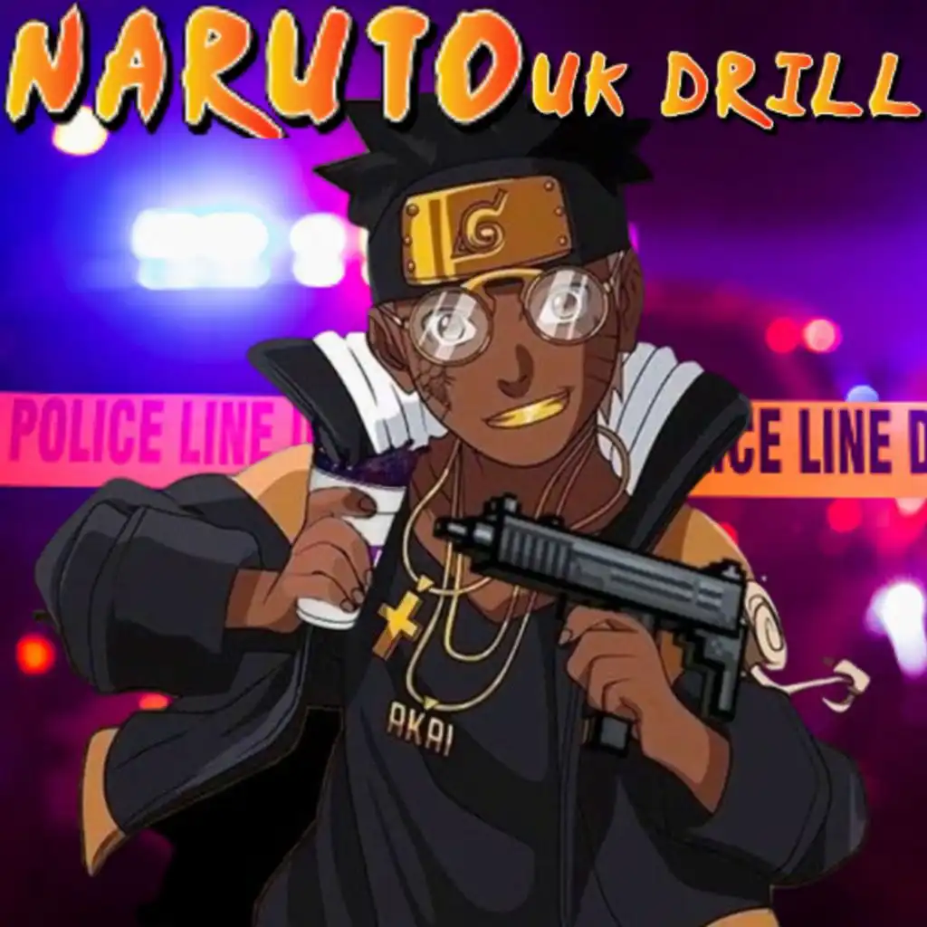 Naruto UK (Hidden Drill Village) (feat. Prodby CJ)