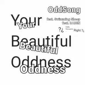Your Beautiful Oddness