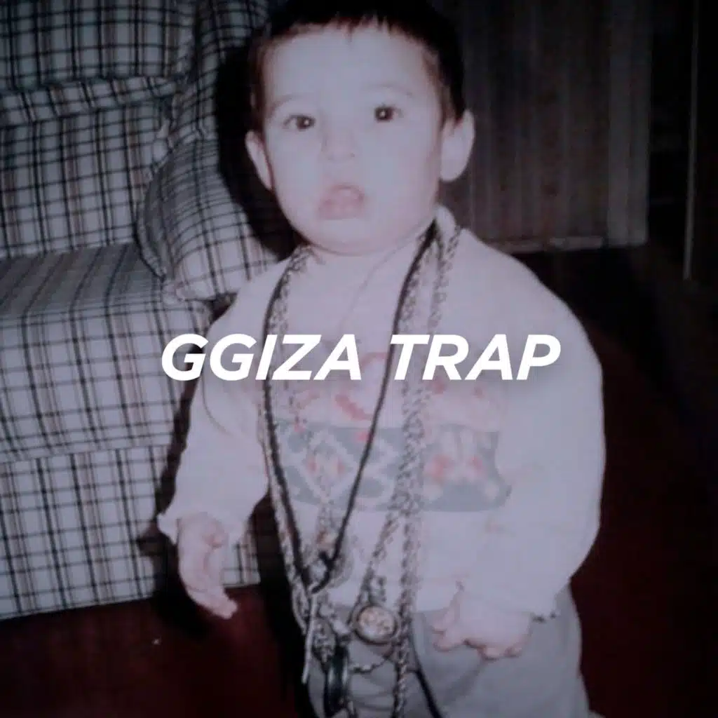 Ggiza Trap