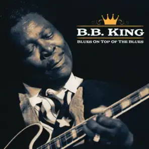 BB King - Blues on Top of the Blues