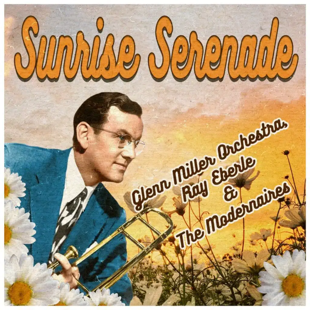 Ray Eberle, The Modernaires, Glenn Miller Orchestra