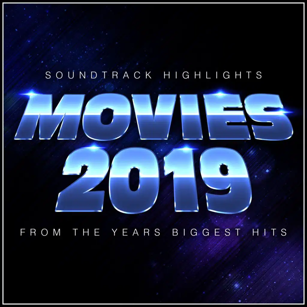 Movies 2019 - Soundtrack Highlights from the Year's Biggest Hits