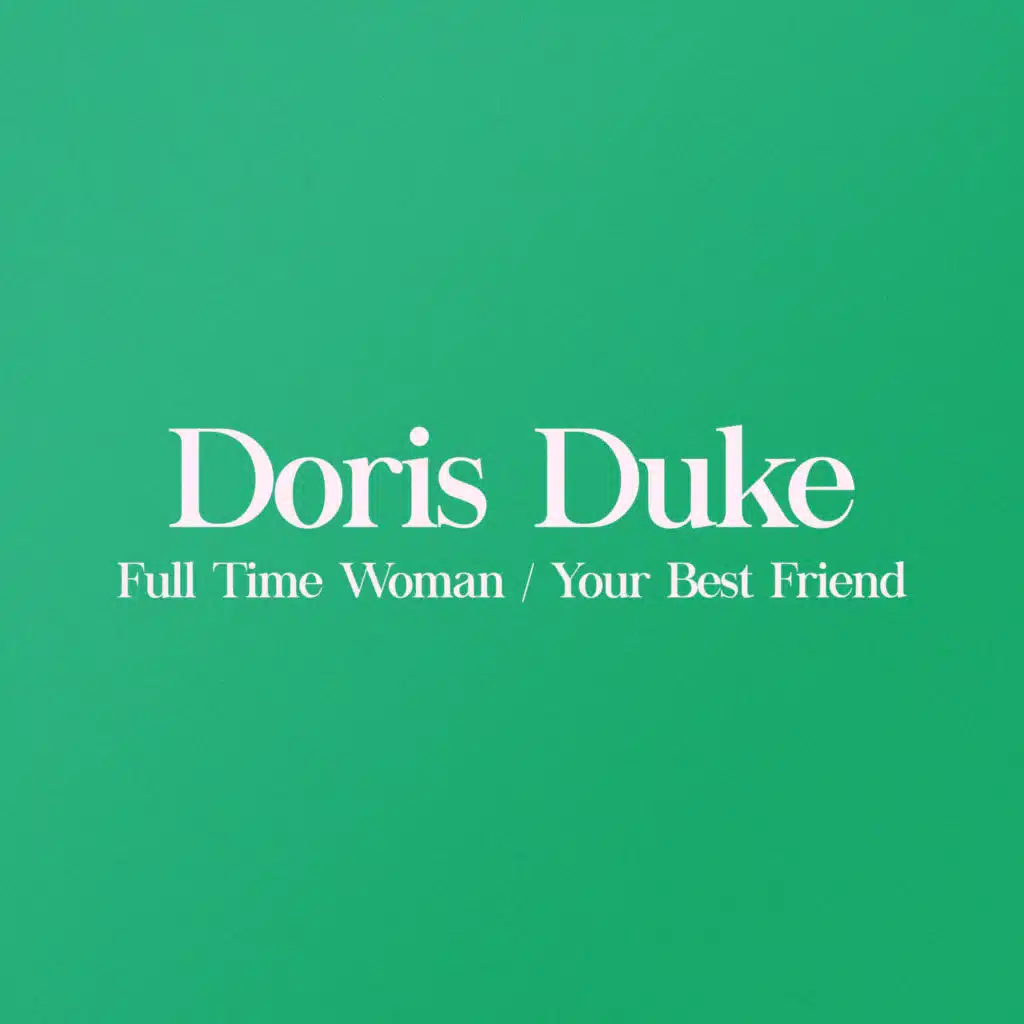 Full Time Woman / Your Best Friend