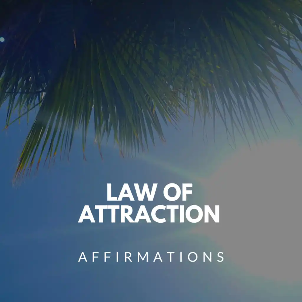 Affirmations for The Law of Attraction