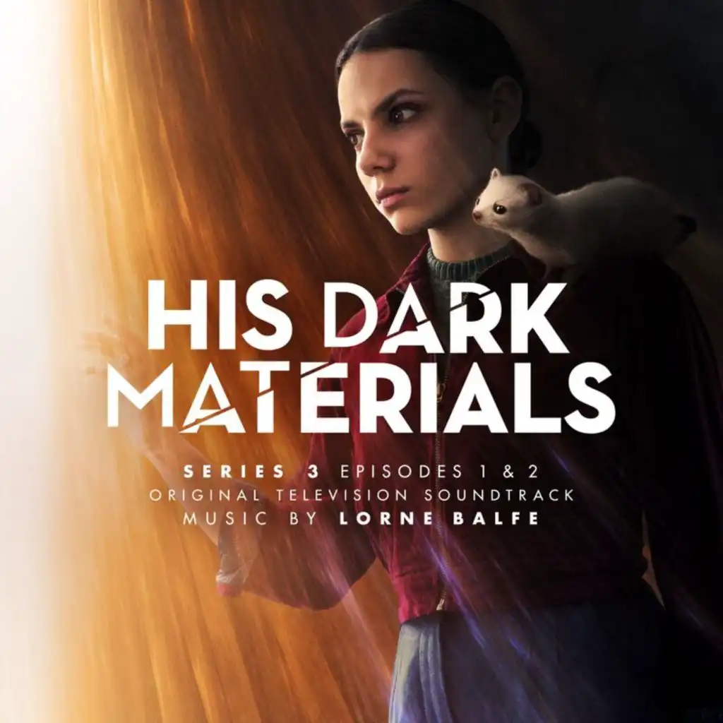 His Dark Materials Series 3: Episodes 1 & 2 (Original Television Soundtrack)