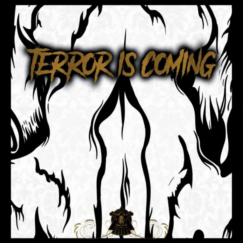 Terror is coming